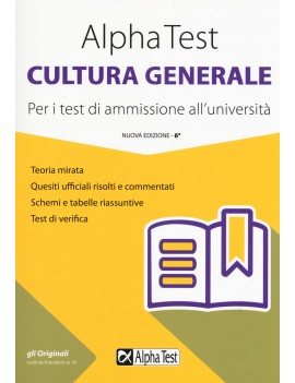 ALPHA TEST CULTURA GENERALE. PER I TEST