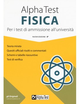 ALPHA TEST FISICA. PER I TEST DI AMMISSI