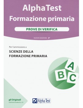 ALPHA TEST. FORMAZIONE PRIMARIA. PROVE D