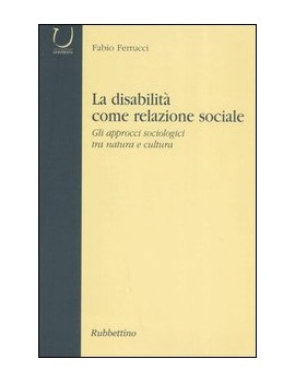 DISABILITA' COME RELAZIONE SOCIALE. GLI