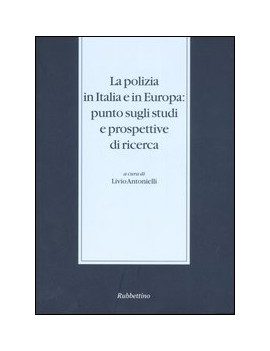 POLIZIA IN ITALIA E IN EUROPA: PUNTO SUG