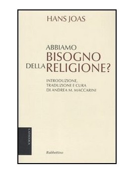 ABBIAMO BISOGNO DELLA RELIGIONE?