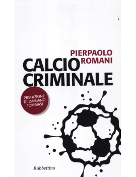 CALCIO CRIMINALE