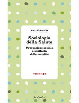 SOCIOLOGIA DELLA SALUTE. PREVENZIONE SOC