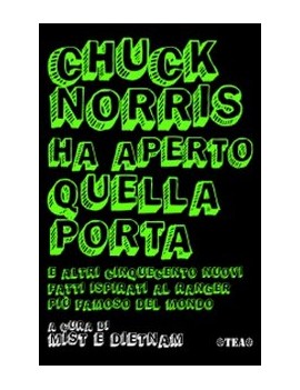 CHUCK NORRIS HA APERTO QUELLA PORTA. E A