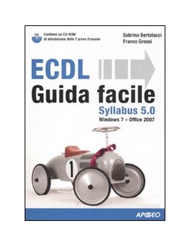 ECDL SYLLABUS 5.0. GUIDA FACILE. CON CD-