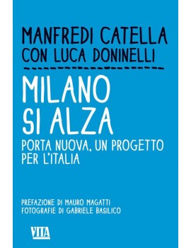 MILANO SI ALZA. PORTA NUOVA UN PROGETTO