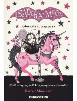 GIORNATA AL LUNA PARK. ISADORA MOON