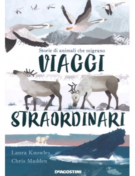 VIAGGI STRAORDINARI. STORIE DI ANIMALI C