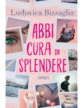 ABBI CURA DI SPLENDERE