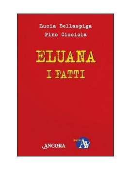 ELUANA, I FATTI. PER FARSI UN'OPINIONE