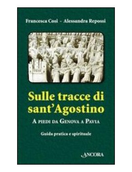 SULLE TRACCE DI SANT'AGOSTINO. A PIEDI D