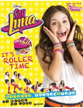 IT'S ROLLER TIME. SOY LUNA