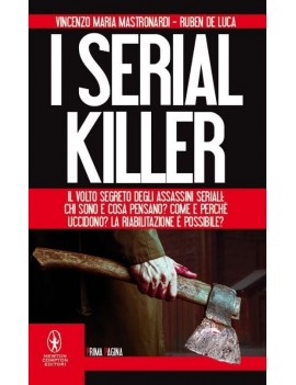 SERIAL KILLER. IL VOLTO SEGRETO DEGLI AS