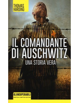 COMANDANTE DI AUSCHWITZ. UNA STORIA VERA