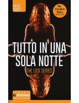 TUTTO IN UNA SOLA NOTTE. THE LICK SERIES