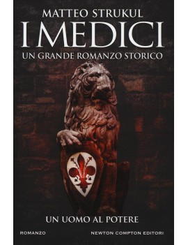 MEDICI. UN UOMO AL POTERE (I)