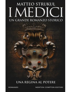 MEDICI. UNA REGINA AL POTERE (I)