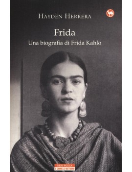 FRIDA. UNA BIOGRAFIA DI FRIDA KAHLO