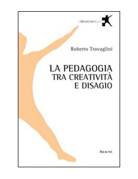 LA PEDAGOGIA TRA CREATIVITÀ E DISAGIO