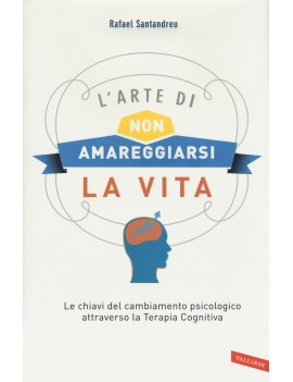 ARTE DI NON AMAREGGIARSI LA VITA. LE CHI