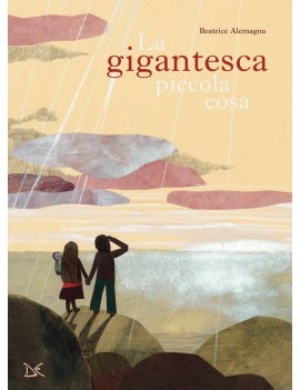 GIGANTESCA PICCOLA COSA. EDIZ. A COLORI