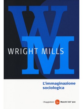 IMMAGINAZIONE SOCIOLOGICA (L')