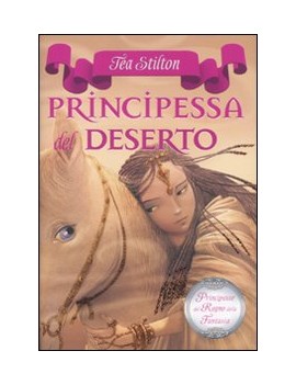 PRINCIPESSA DEL DESERTO. PRINCIPESSE DEL