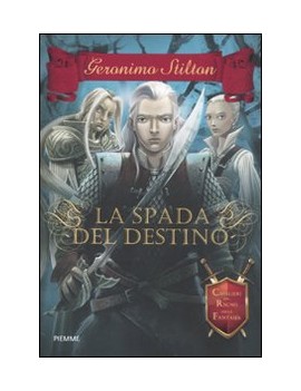 SPADA DEL DESTINO. CAVALIERI DEL REGNO D