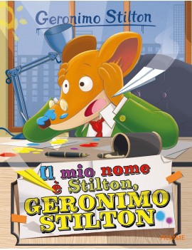 MIO NOME ? STILTON GERONIMO STILTON (IL)