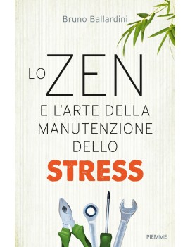 LO ZEN  E L'ARTE DELLA MANUTENZIONE DELL