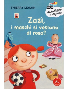 ZAZÌ I MASCHI SI VESTONO DI ROSA? EDIZ.