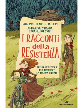 RACCONTI DELLA RESISTENZA. TRE GRANDI ST