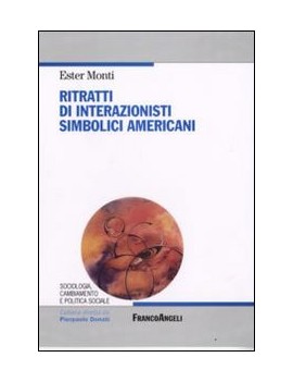 RITRATTI DI INTERAZIONISTI SIMBOLICI AME