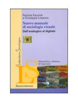 NUOVO MANUALE DI SOCIOLOGIA VISUALE. DAL