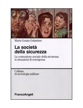 SOCIETÀ DELLA SICUREZZA. LA COSTRUZIONE