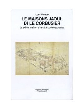 LE MAISONS JAOUL DI LE CORBUSIER. LA PÉT