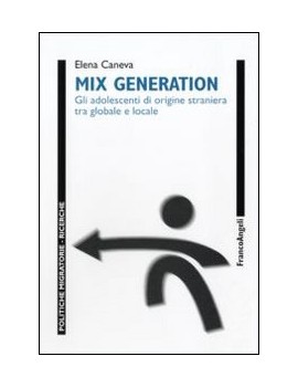 MIX GENERATION. GLI ADOLESCENTI DI ORIGI