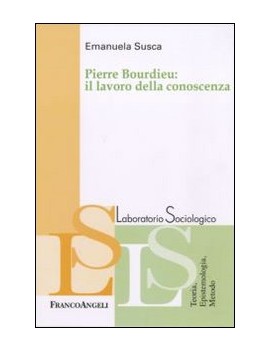 PIERRE BOURDIEU: il lavoro della conosce