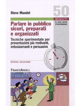 PARLARE IN PUBBLICO SICURI PREPARATI E O