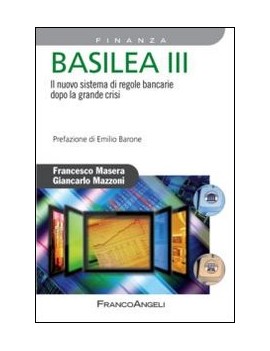 BASILEA III. IL NUOVO SISTEMA DI REGOLE