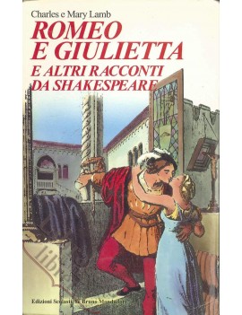 ROMEO E GIULIETTA E ALTRI RACCONTI DI SH