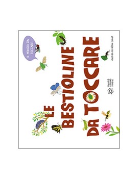 BESTIOLINE DA TOCCARE. EDIZ. ILLUSTRATA