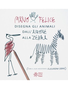 MANO FELICE DISEGNA GLI ANIMALI