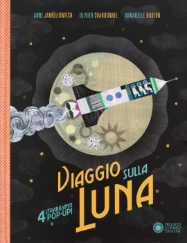 VIAGGIO SULLA LUNA. LIBRO POP-UP. EDIZ.