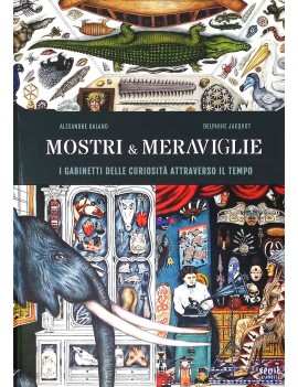 MOSTRI & MERAVIGLIE. GABINETTI DELLE CUR