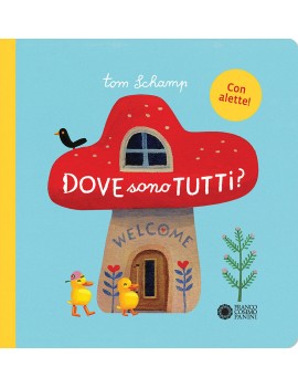 DOVE SONO TUTTI? EDIZ. ILLUSTRATA