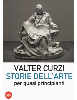 STORIE DELL'ARTE PER QUASI PRINCIPIANTI