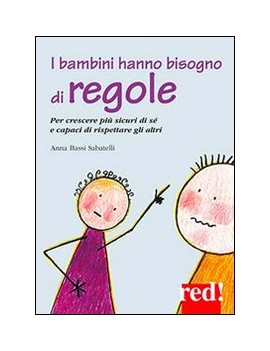 BAMBINI HANNO BISOGNO DI REGOLE. PER CRE