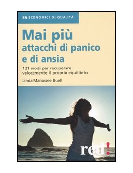 MAI PI? ATTACCHI DI PANICO E DI ANSIA. 1